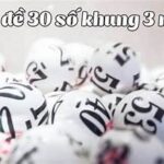 Dàn đề 30 số khung 3 ngày rồng bạch kim