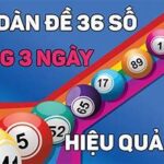Dàn đề 36 số khung 3 ngày rồng bạch kim