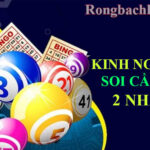 Kinh nghiệm soi cầu lô 2 nháy hay nhất hiện nay