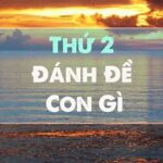 Ngày thứ 2 nên đánh lô gì chuẩn nhất