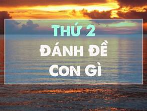 thứ 2 đánh lô gì