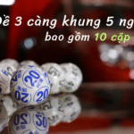 Dự đoán đề 3 càng khung 5 ngày (Gồm 10 cặp số) mới nhất